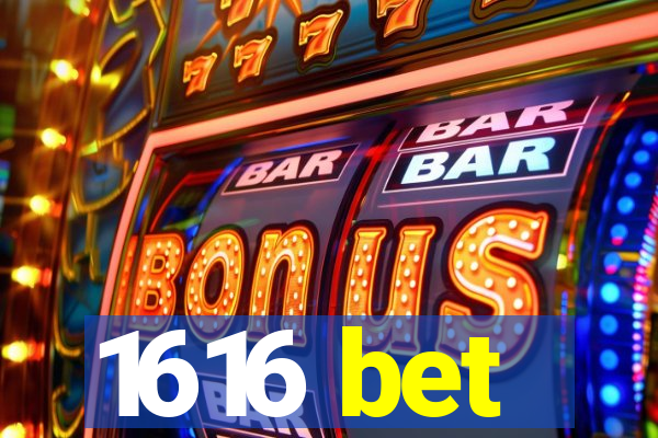 1616 bet